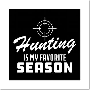 Hunting Is My Favorite Season Posters and Art